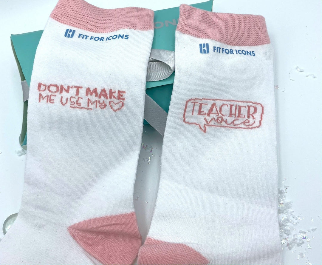 Education "Don't Make Me Use My Teacher Voice" Socks