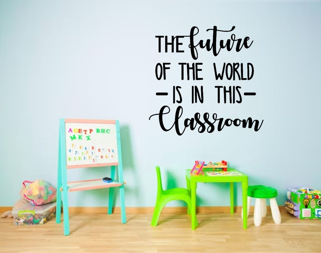 The Future Of The World Wall Decal - an inspiring and motivational wall sticker designed to enhance any space with a positive message, perfect for classrooms, offices, or home décor.