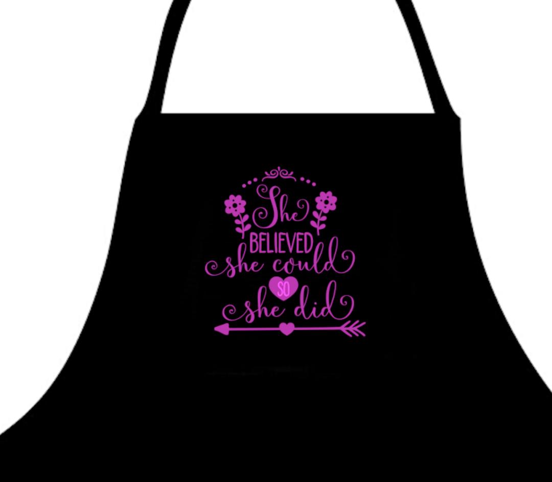 She Believed She Could Apron - Inspirational cooking apron perfect for educators, health professionals, and social care workers, celebrating empowerment in the kitchen.