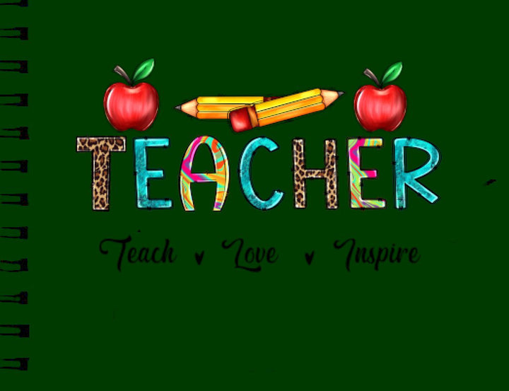 Teach Love Inspire Note Book