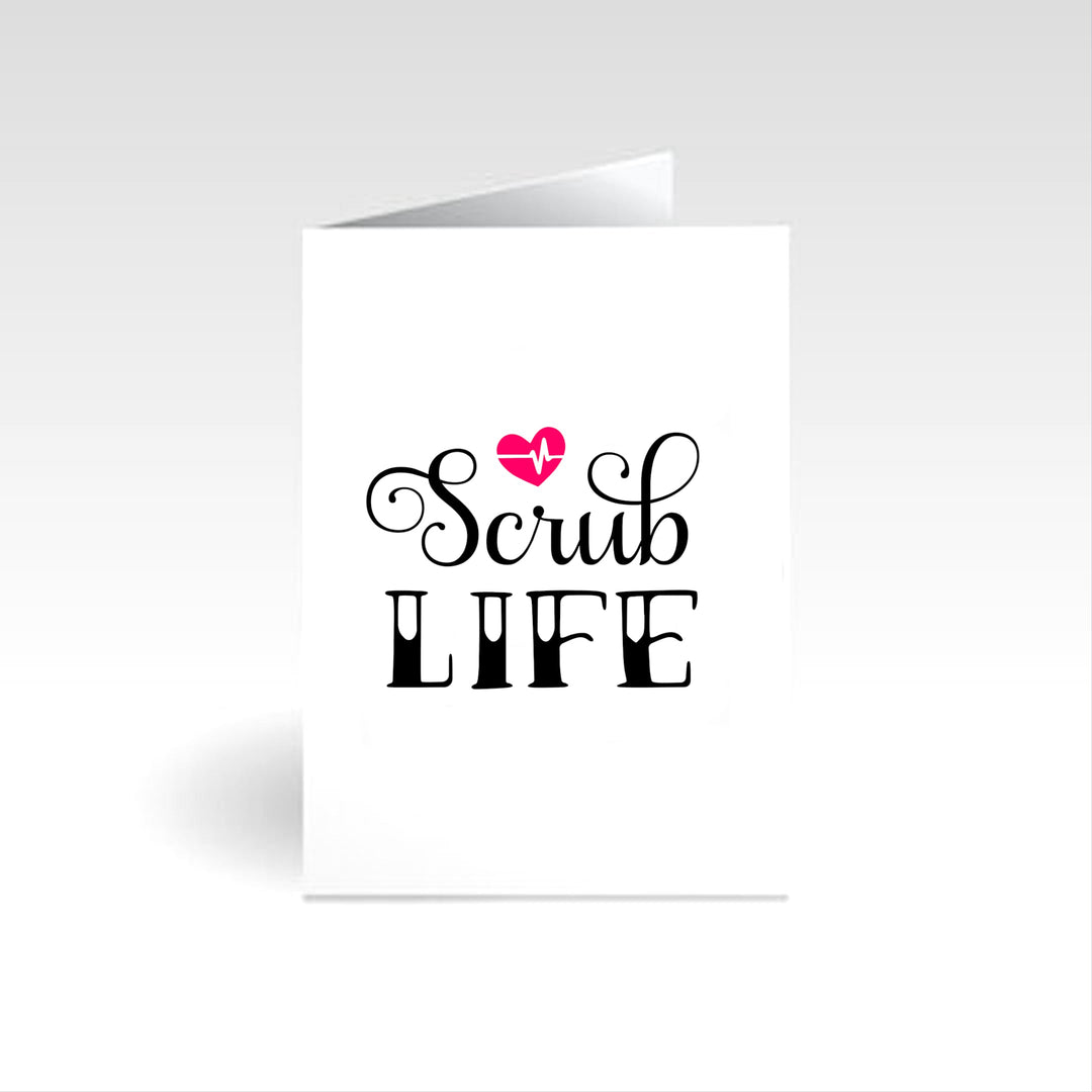 Scrub Life occasion card featuring a heartfelt design, perfect for celebrating milestones and showing appreciation to healthcare professionals.